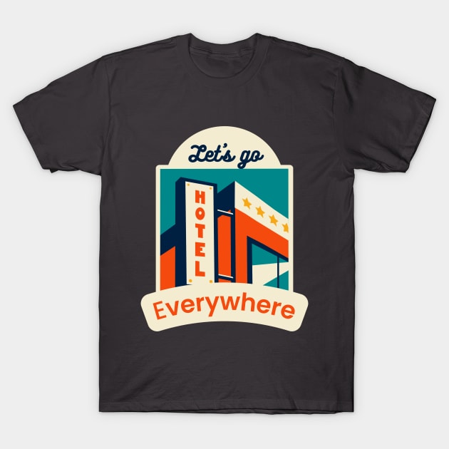 Let's go everywhere T-Shirt by Oeuvres